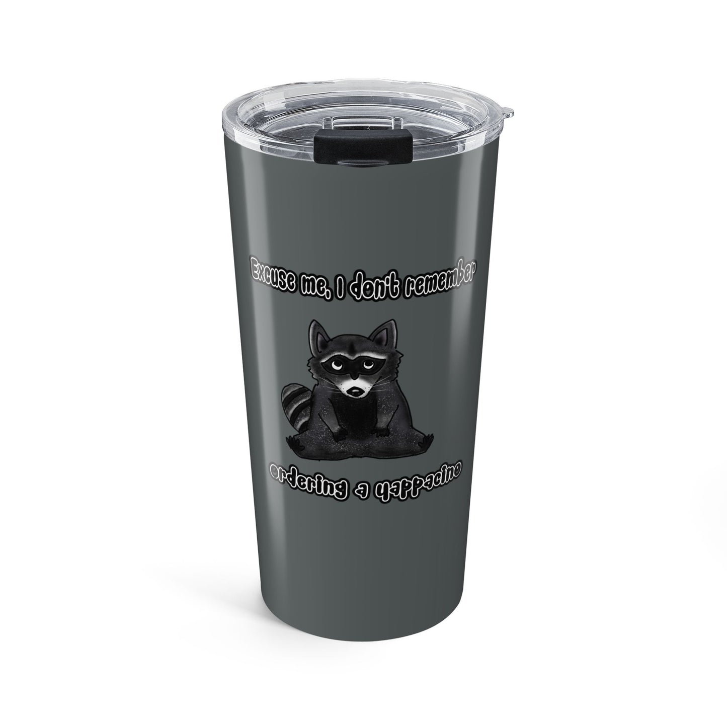 Raccoon Yappacino Tumbler 20oz